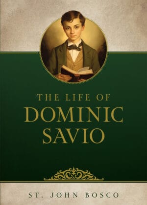 The Life of Dominic Savio — St. John Bosco