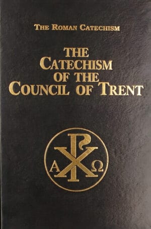 Catechism of the Council of Trent — Deluxe Hardback